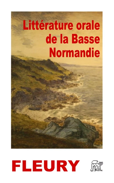 Littérature orale de la Basse-Normandie - Jean Fleury - La Piterne