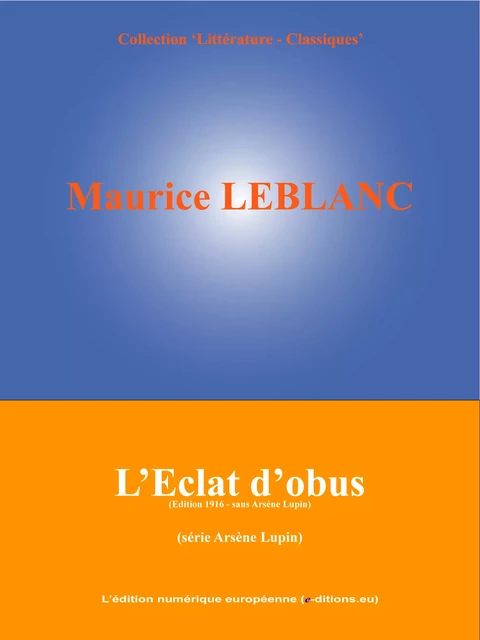 L'Eclat d'obus - Maurice Leblanc - L'Edition numérique européenne