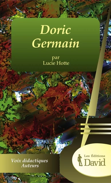 Doric Germain - Lucie Hotte - Éditions David