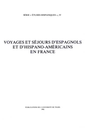 Voyages et séjours d'Espagnols et d'Hispano-Américains en France