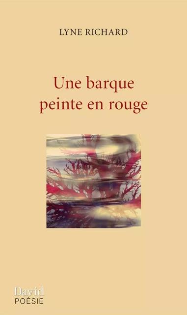 Une barque peinte en rouge - Lyne Richard - Éditions David