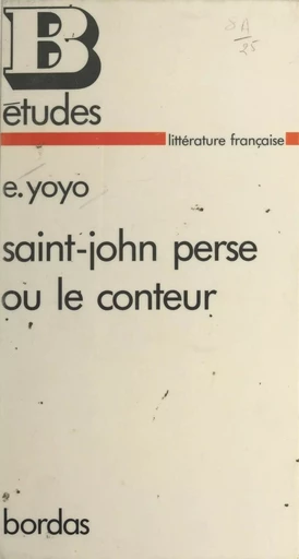 Saint-John Perse et le conteur - Émile Yoyo - Bordas (réédition numérique FeniXX)