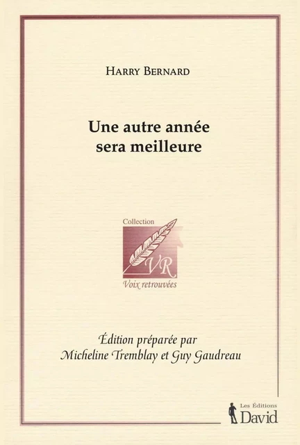 Harry Bernard, Une autre année sera meilleure - Micheline Tremblay - Éditions David