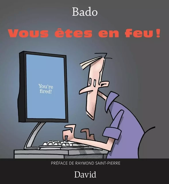 Vous êtes en feu ! -  Bado - Éditions David