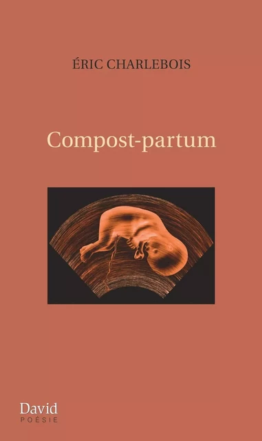 Compost-partum - Éric Charlebois - Éditions David