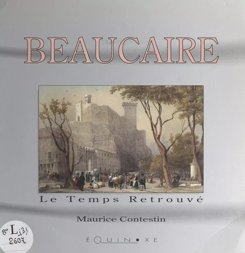 Beaucaire - Maurice Contestin - (Equinoxe) réédition numérique FeniXX