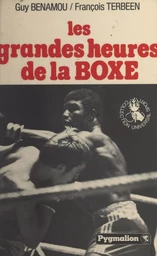 Les grandes heures de la boxe