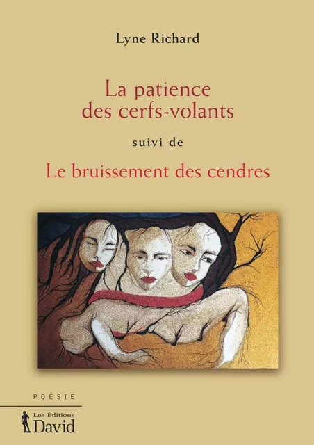 La patience des cerfs-volants, suivi de Le bruissement des cendres - Lyne Richard - Éditions David