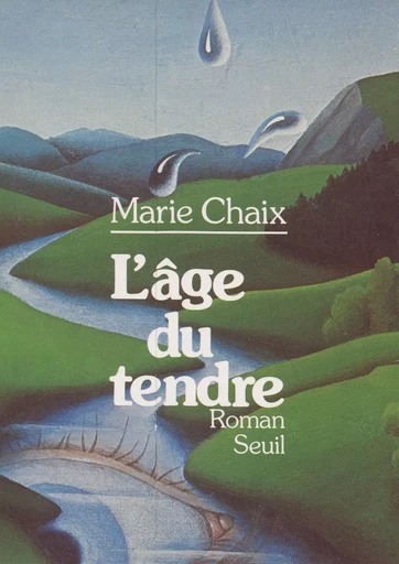 L'âge du tendre - Marie Chaix - Seuil (réédition numérique FeniXX)