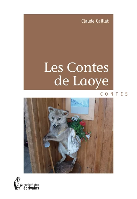 Les Contes de Laoye - Claude Caillat - Société des écrivains