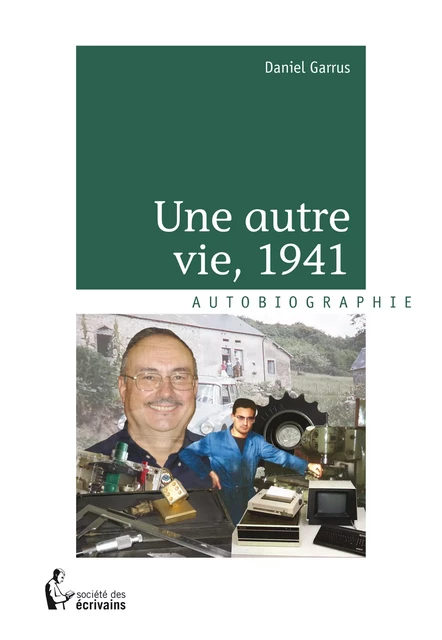 Une autre vie, 1941 - Daniel Garrus - Société des écrivains