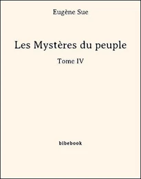 Les Mystères du peuple - Tome IV