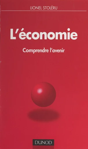 L'économie - Lionel Stoléru - (Dunod) réédition numérique FeniXX