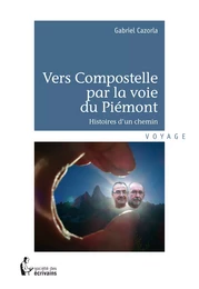 Vers Compostelle par la Voie du Piémont