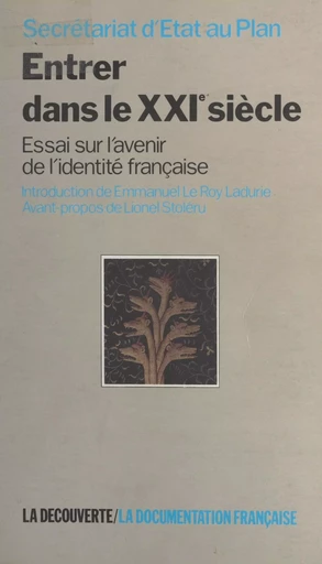 Entrer dans le XXIe siècle : essai sur l'avenir de l'identité française -  Secrétariat d'État auprès du Premier ministre chargé du Plan - (La Découverte) réédition numérique FeniXX