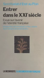 Entrer dans le XXIe siècle : essai sur l'avenir de l'identité française