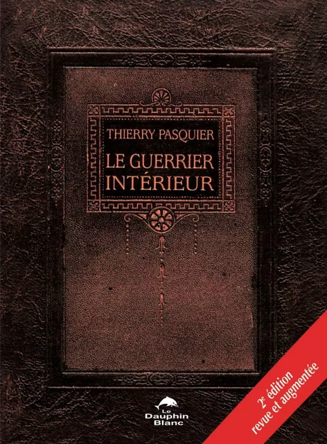 Le Guerrier Intérieur - Thierry Pasquier - Dauphin Blanc