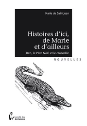 Histoires d’ici, de Marie et d’ailleurs