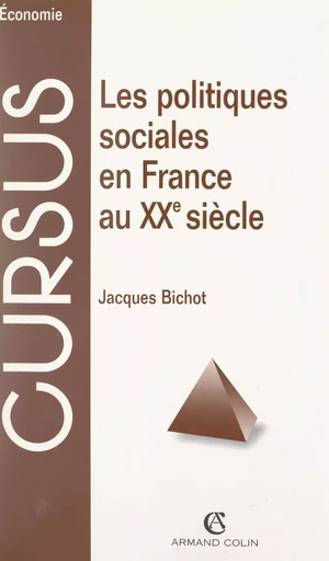 Les politiques sociales en France au XXe siècle - Jacques Bichot - (Armand Colin) réédition numérique FeniXX