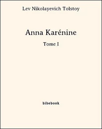 Anna Karénine - Tome I