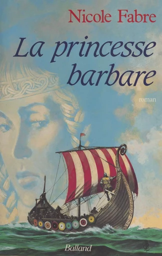 La princesse barbare - Nicole Fabre - Le Livre de poche (réédition numérique FeniXX)