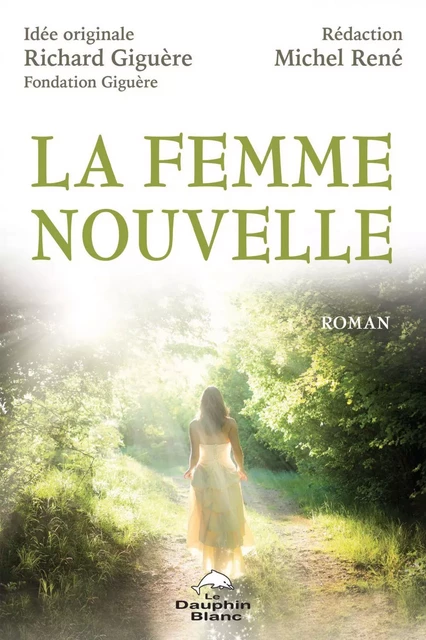 La Femme nouvelle - Richard Giguère, Michel René - Dauphin Blanc