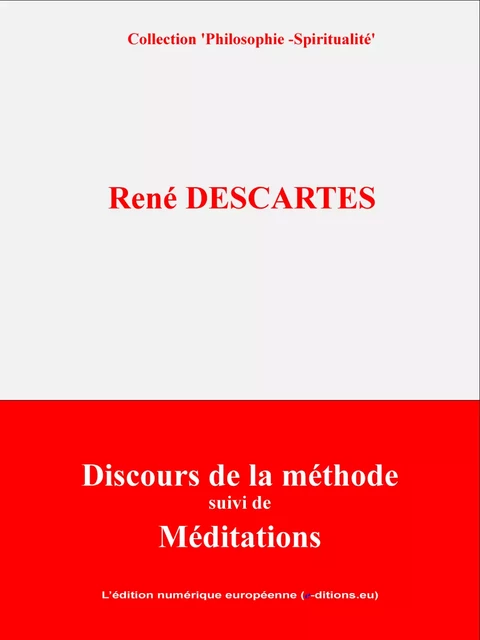 Discours de la Méthode - René Descartes - L'Edition numérique européenne