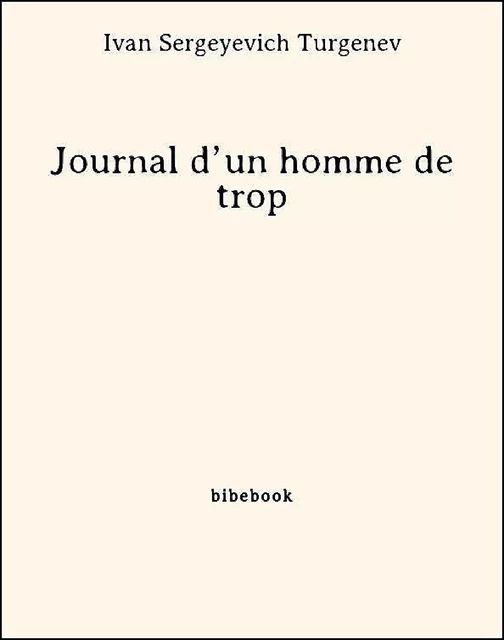 Journal d’un homme de trop - Ivan Sergeyevich Turgenev - Bibebook