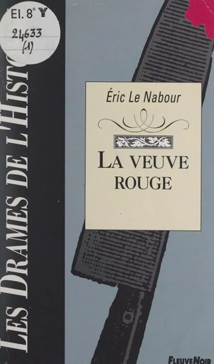 La veuve rouge - Éric Le Nabour - (Fleuve Éditions) réédition numérique FeniXX