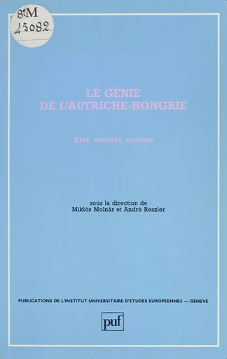 Le Génie de l'Autriche-Hongrie - Miklós Molnár, André Reszler - Presses universitaires de France (réédition numérique FeniXX)