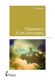 Naissance d'un corrompu