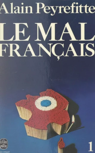 Le mal français (1) - Alain Peyrefitte - (Le Livre de poche) réédition numérique FeniXX