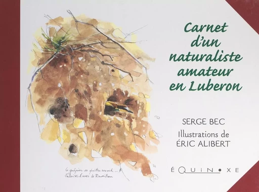 Carnets d'un naturaliste amateur en Luberon - Serge Bec - (Equinoxe) réédition numérique FeniXX