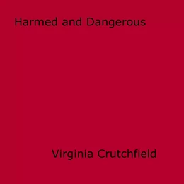 Harmed and Dangerous