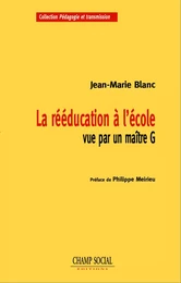 La rééducation à l’école vue par un maître G