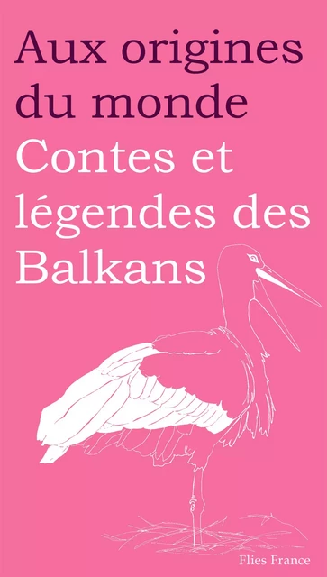 Contes et légendes des Balkans - Anastasia Ortenzio - Flies France Éditions