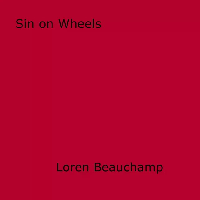 Sin on Wheels - Loren Beauchamp - Disruptive Publishing