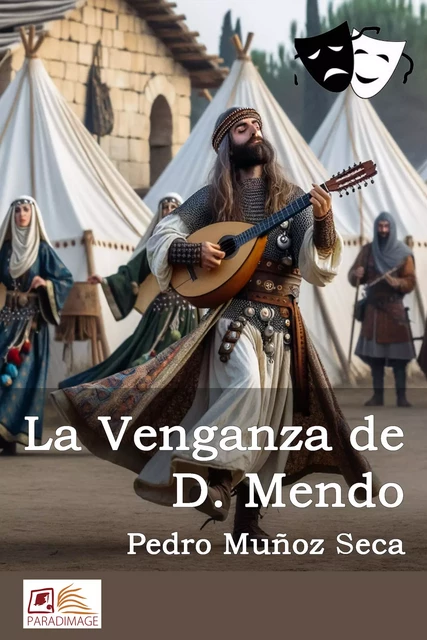 La Venganza de Don Mendo - Pedro Muñoz Seca - Paradimage Soluciones