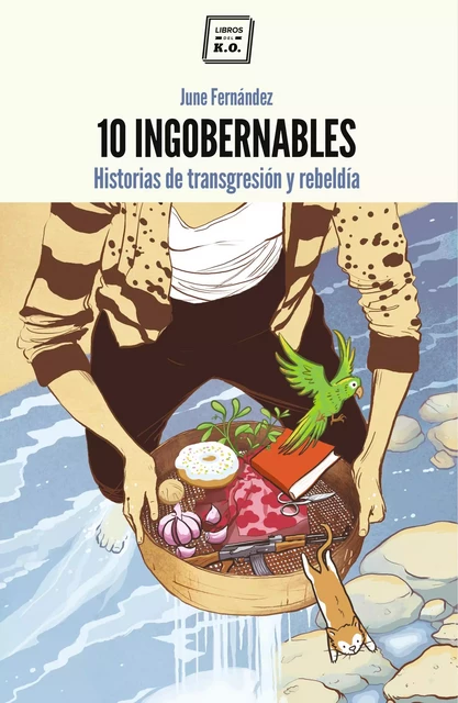 10 Ingobernables - June Fernández - Libros del K.O.