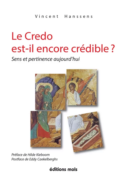 Le Credo est-il encore crédible ? - Vincent Hanssens - Mols