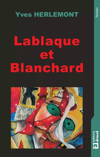 Lablaque et Blanchard - Yves Herlemont - Dricot