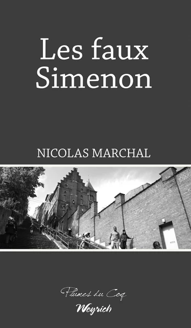 Les faux Simenon - Nicolas Marchal - Weyrich