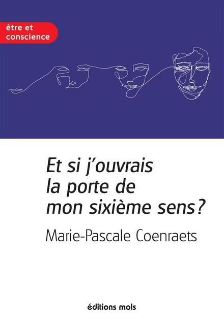 Et si j'ouvrais la porte de mon sixième sens ? - Marie-Pascale Coenraets - Mols