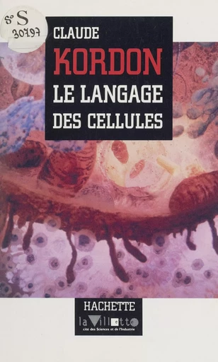 Le langage des cellules - Claude Kordon - (Hachette) réédition numérique FeniXX