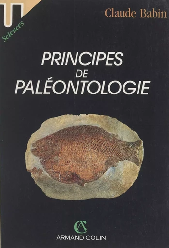 Principes de paléontologie - Claude Babin - (Armand Colin) réédition numérique FeniXX