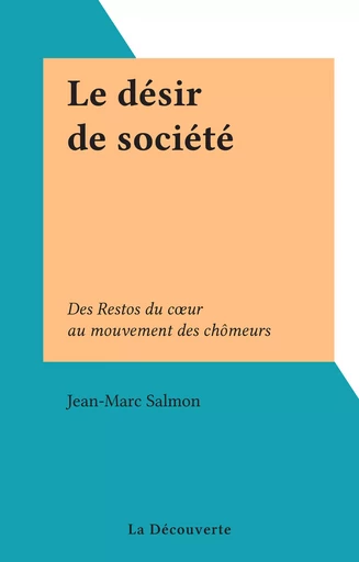 Le désir de société - Jean-Marc Salmon - (La Découverte) réédition numérique FeniXX