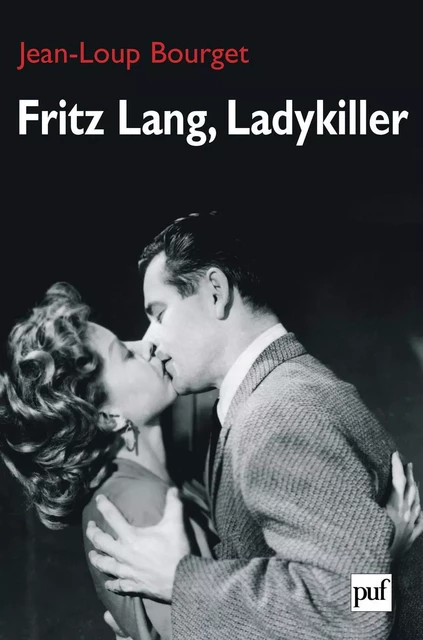 Fritz Lang, Ladykiller - Jean-Loup Bourget - Humensis