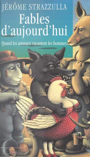 Fables d'aujourd'hui - Jérôme Strazzulla - (JC Lattès) réédition numérique FeniXX