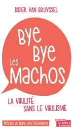 Bye bye les machos