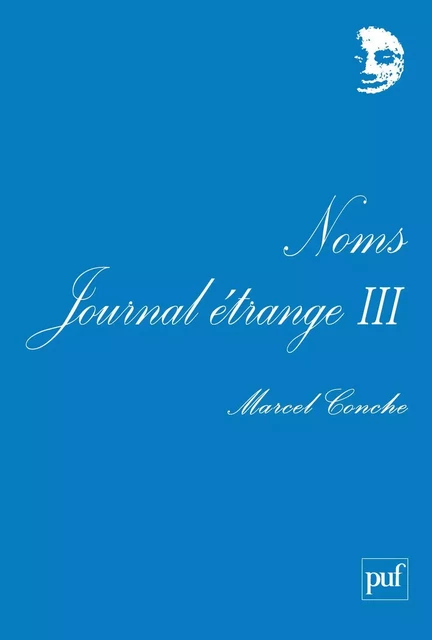 Noms. Journal étrange III - Marcel Conche - Humensis